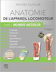 Anatomie De L’appareil Locomoteur – Tome 1. Membre Inférieur, 5th Edition (French Edition) (PDF)