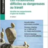 Les Personnalités Difficiles Ou Dangereuses Au Travail: Identifier Les Comportements Et Gérer Les Troubles, 2nd Edition (PDF)