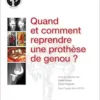 Quand Et Comment Reprendre Une Prothèse De Genou ? (French Edition) (PDF)