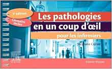 Les Pathologies En Un Coup D’oeil Pour Les Infirmiers (French Edition), 3rd Edition (PDF)