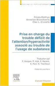 Prise En Charge Du Trouble Déficit De L’attention/Hyperactivité Associé Au Trouble De L’usage De Substance (French Edition) (PDF)