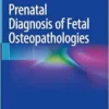 Prenatal Diagnosis Of Fetal Osteopathologies (PDF)