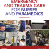 Emergency And Trauma Care For Nurses And Paramedics, 4th Edition (PDF)