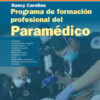 Programa de Formación Profesional del Paramédico. Nancy Caroline, Volumen 1 Impreso, Volumen 2 libro electrónico,  2nd Edition (PDF)