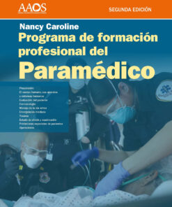 Programa de Formación Profesional del Paramédico. Nancy Caroline, Volumen 1 Impreso, Volumen 2 libro electrónico,  2nd Edition (PDF)