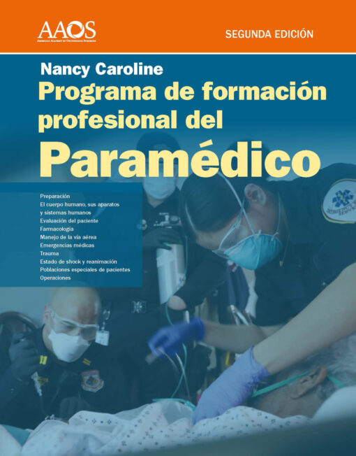 Programa de Formación Profesional del Paramédico. Nancy Caroline, Volumen 1 Impreso, Volumen 2 libro electrónico,  2nd Edition (PDF)