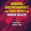 Airborne Biocontaminants And Their Impact On Human Health (EPUB)