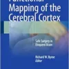 Functional Mapping Of The Cerebral Cortex: Safe Surgery In Eloquent Brain (EPUB)