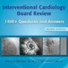 Interventional Cardiology Board Review: 400+ Questions and Answers: Print + eBook without Multimedia 4th Edition (Epub)