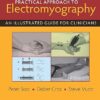 Practical Approach to Electromyography: An Illustrated Guide for Clinicians 1st Edition (PDF)