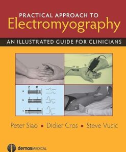 Practical Approach to Electromyography: An Illustrated Guide for Clinicians 1st Edition (PDF)