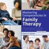 Mastering Competencies In Family Therapy: A Practical Approach To Theories And Clinical Case Documentation, 4th Edition (PDF)