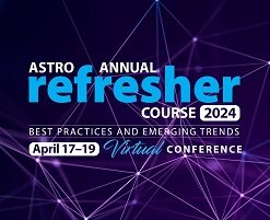 2024 ASTRO Annual Refresher Course (Videos)