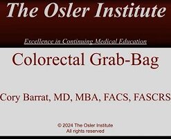 Colorectal Surgery 2024 – Osler (Videos)