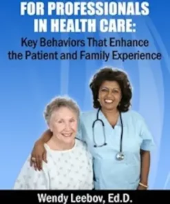 Customer Service For Professionals In Health Care: Key Behaviors That Enhance The Patient And Family Experience (AZW3 + EPUB + Converted PDF)