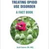 Treating Opioid Use Disorder – A Fact Book (EPUB)