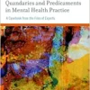 Ethical Conundrums, Quandaries And Predicaments In Mental Health Practice: A Casebook From The Files Of Experts (PDF)