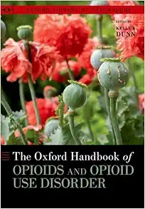 The Oxford Handbook Of Opioids And Opioid Use Disorder (Oxford Library Of Psychology) (PDF)