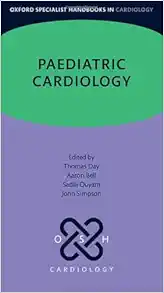 Paediatric Cardiology (Oxford Specialist Handbooks In Cardiology) (PDF)