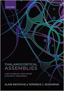 Thalamocortical Assemblies: Sleep Spindles, Slow Waves And Epileptic Discharges (Monographs Of The Physiological Society), 2nd Edition (PDF)