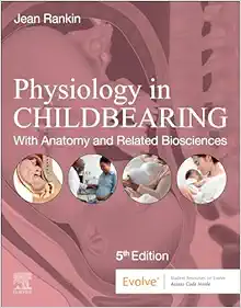 Physiology In Childbearing: With Anatomy And Related Biosciences, 5th Edition (PDF)