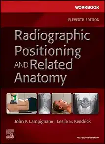 Workbook For Radiographic Positioning And Related Anatomy, 11th Edition (PDF)