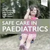 Safe Care In Paediatrics (PDF)