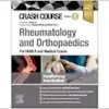 Crash Course Rheumatology And Orthopaedics: For UKMLA And Medical Exams, 5th Edition (PDF)