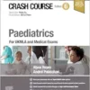 Crash Course Paediatrics: For UKMLA And Medical Exams, 6th Edition (PDF)