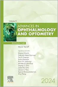 Advances In Ophthalmology And Optometry, 2024 (Volume 9-1) (Advances, Volume 9-1) (PDF)