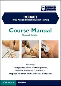 ROBuST: RCOG Assisted Birth Simulation Training: Course Manual, 2ed (PDF)