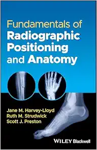 Fundamentals Of Radiographic Positioning And Anatomy (PDF)