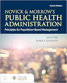 Novick & Morrow’s Public Health Administration: Principles For Population-Based Management, 4th Edition (PDF)