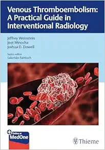 Venous Thromboembolism: A Practical Guide In Interventional Radiology (PDF)