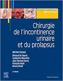 Chirurgie De L’incontinence Urinaire Et Du Prolapsus, 2nd Edition (PDF)