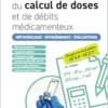 Guide Du Calcul De Doses Et De Débits Médicamenteux: Méthodologie, Entraînement, Evaluations, 5th Edition (PDF)