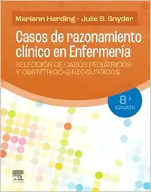 Casos De Razonamiento Clínico En Enfermería: Selección De Casos Pediátricos Y Obstétrico-Ginecológicos, 8th Edition (PDF)