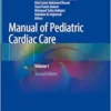 Manual Of Pediatric Cardiac Care: Volume I, 2nd Edition (PDF)