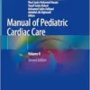 Manual Of Pediatric Cardiac Care: Volume II, 2nd Edition (PDF)