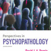 Perspectives In Psychopathology, 7th Edition (PDF)