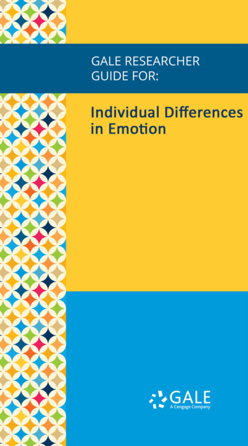 Gale Researcher Guide For: Individual Differences In Emotion (EPUB)