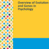 Gale Researcher Guide For: Overview Of Evolution And Genes In Psychology (EPUB)