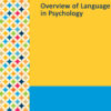 Gale Researcher Guide For: Overview Of Language In Psychology (EPUB)