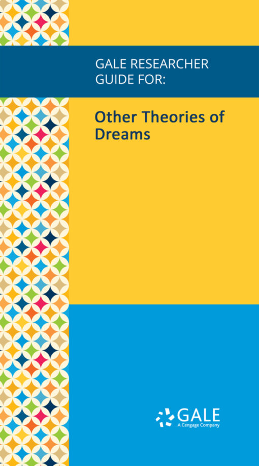 Gale Researcher Guide For: Other Theories Of Dreams (EPUB)