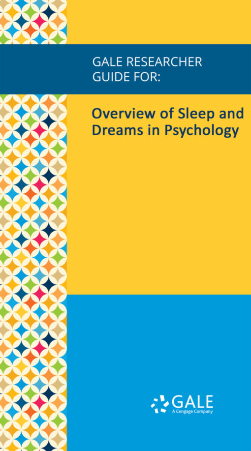 Gale Researcher Guide For: Overview Of Sleep And Dreams In Psychology (EPUB)