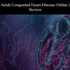 Adult Congenital Heart Disease Online Board Review 2023