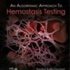 An Algorithmic Approach to Hemostasis Testing