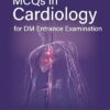 MCQs in Cardiology for DM Entrance Examination (PDF)