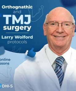 OHI-S – Orthognathic and TMJ surgery. Larry Wolford protocols