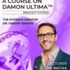 OTEXE A Course on Damon Ultima: Bracket System: The System’s Creator Dr.Dwight Damon